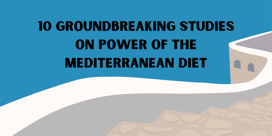 10 Groundbreaking Studies On Power of the Mediterranean Diet